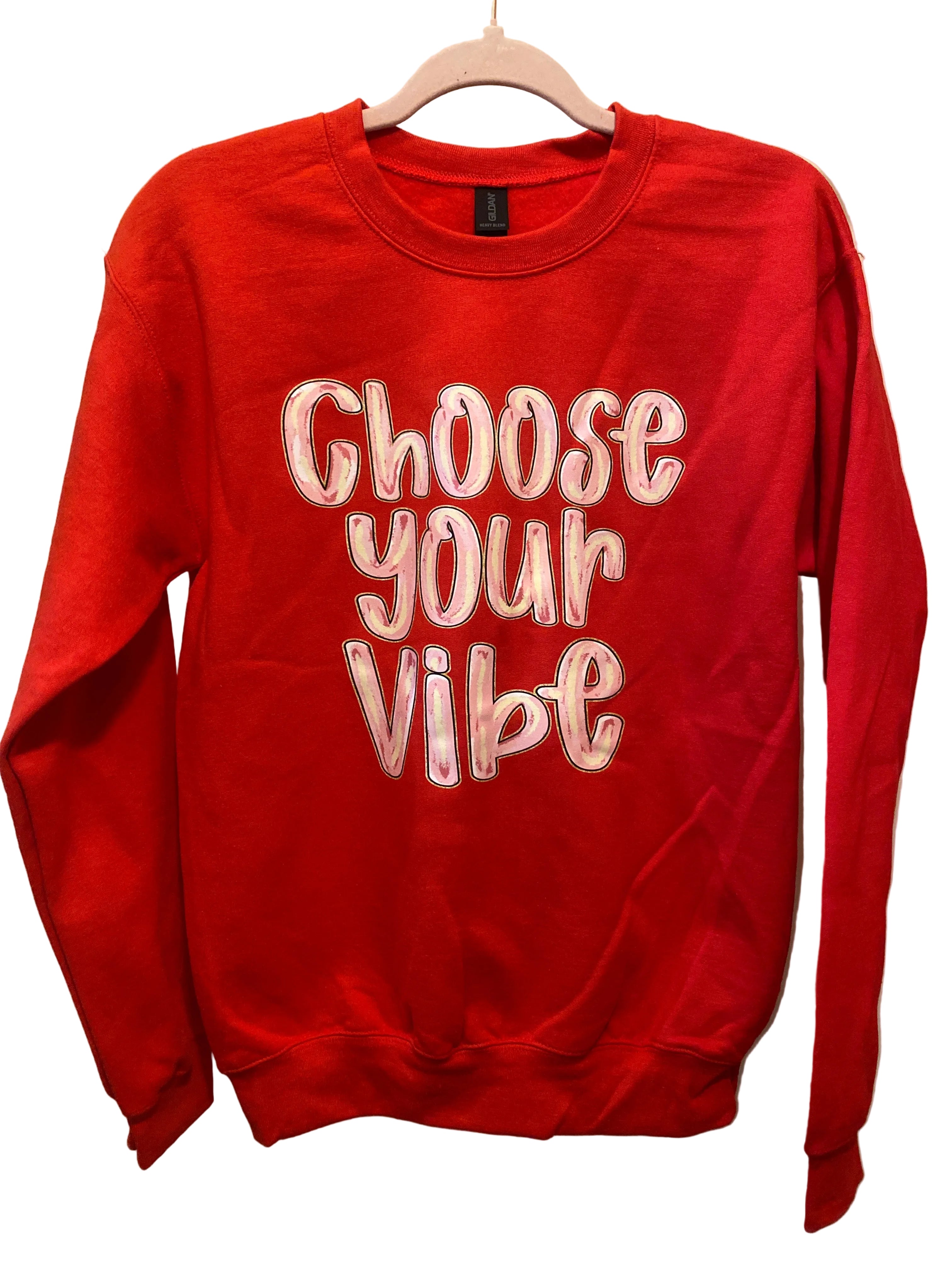 *Limited Edition* Choose Your Vibe Sweatshirt