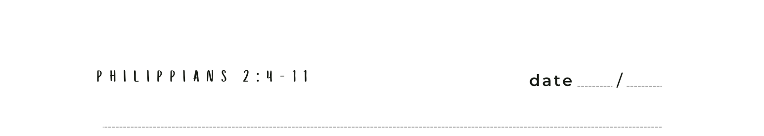 Philippians 2 : 4-11 Notepad